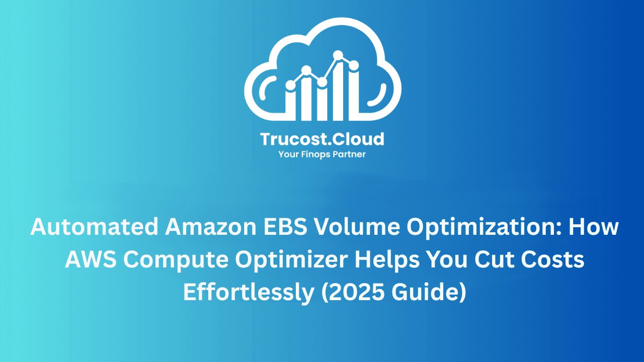 Automated Amazon EBS Volume Optimization with AWS Compute Optimizer
