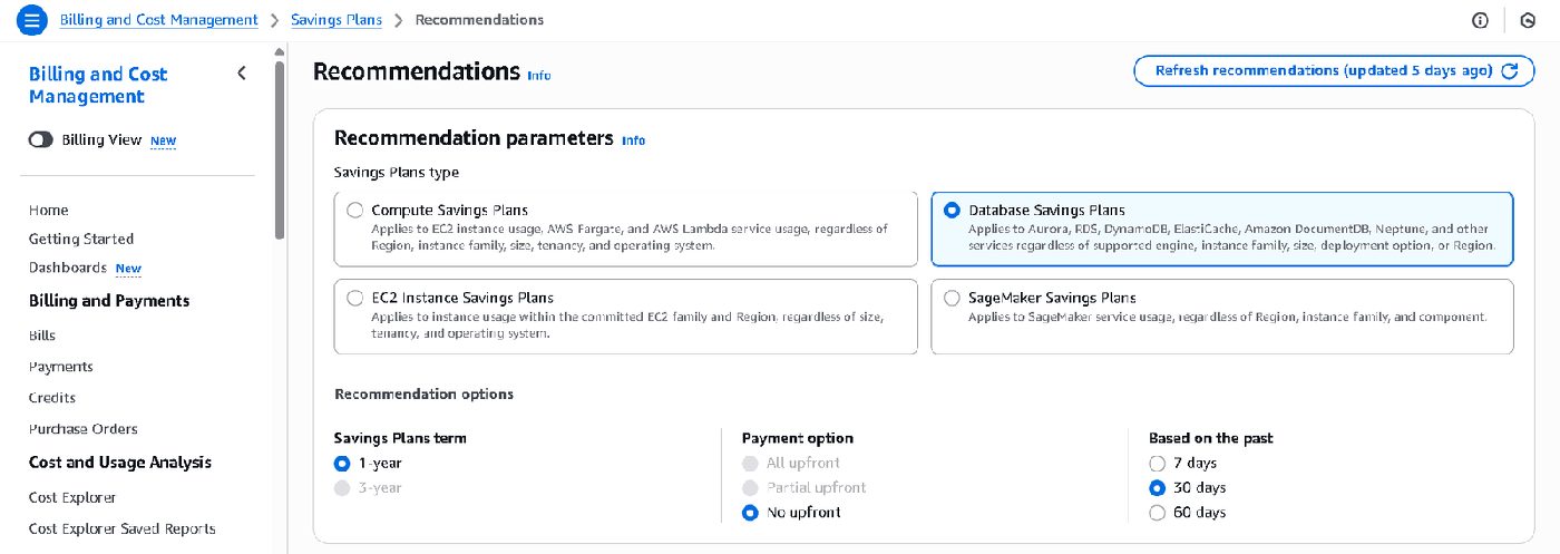 AWS Console → Billing → Savings Plans → Recommendations Select: Database Savings Plans 