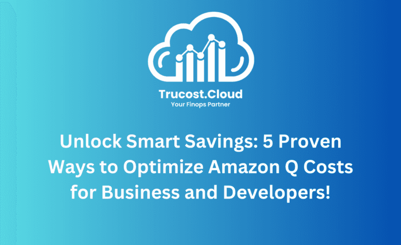 Unlock Smart Savings: 5 Proven Ways to Optimize Amazon Q Costs for Business and Developers!
