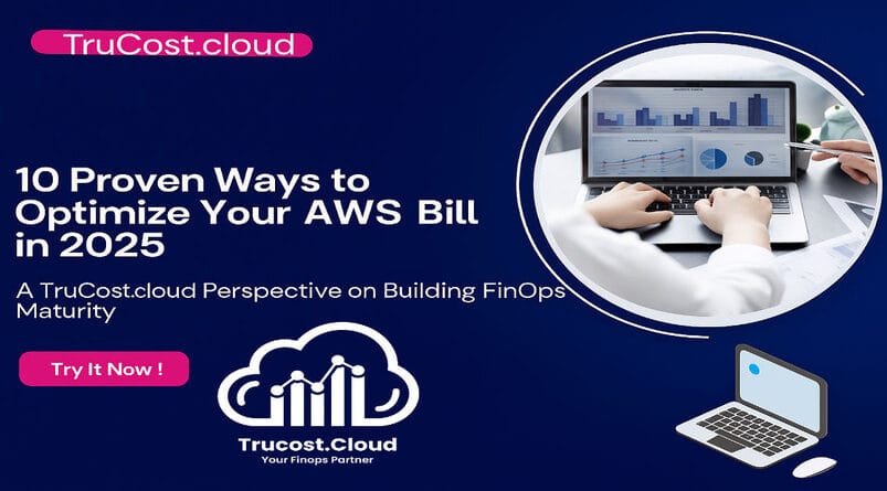 10 Proven Ways to Optimize Your AWS Bill in 2025