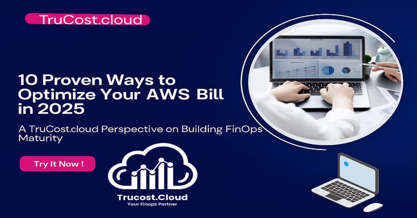 10 Proven Ways to Optimize Your AWS Bill in 2025