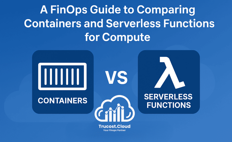 AWS Compare Containers and Serverless