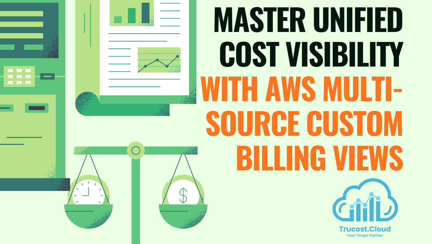 Master Unified Cost Visibility with AWS Multi-Source Custom Billing Views